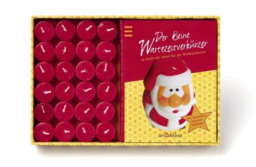 Der kleine Wartezeitverkürzer: 24 zündende Ideen für die Weihnachtszeit