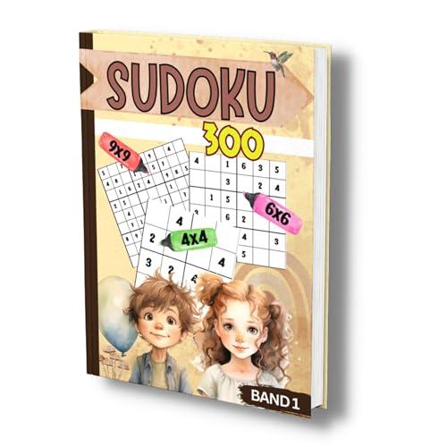 Sudoku für Kinder: Band 1: 300x Rätselspaß für Kids ab 6-8 Jahren. Level: sehr leicht bis schwer. Mit 4x4, 6x6 und 9x9 Gitter.