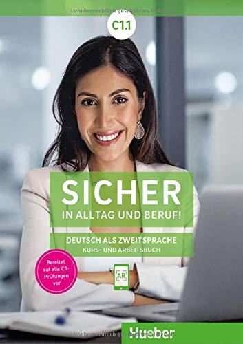 Sicher in Alltag und Beruf! C1.1: Deutsch als Zweitsprache / Kursbuch + Arbeitsbuch