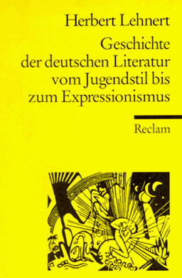 Geschichte der deutschen Literatur vom Jugendstil bis zum Expressionismus.