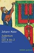 Judentum von A - Z: Glauben, Geschichte, Kultur (HERDER spektrum)