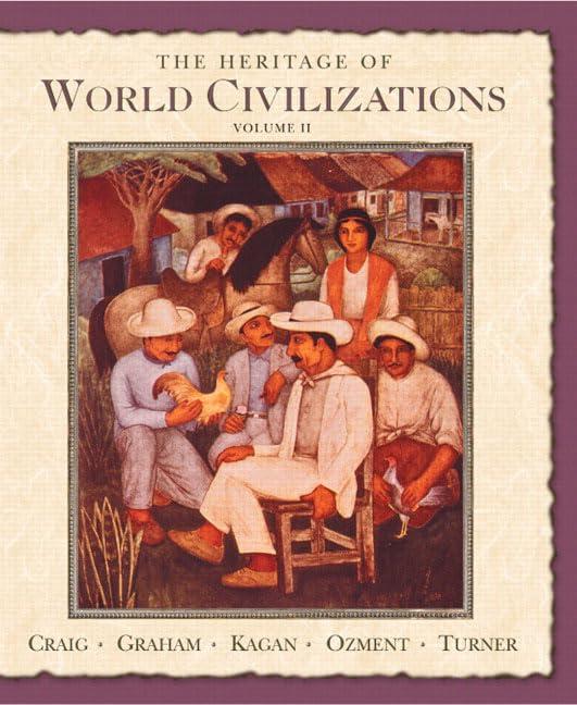 The Heritage Of World Civilizations: Since 1500: Volume Two since 1500