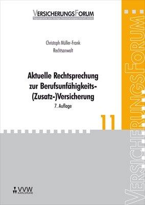 Aktuelle Rechtsprechung zur Berufsunfähigkeits- (Zusatz-)Versicherung