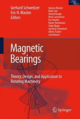 Magnetic Bearings: Theory, Design, and Application to Rotating Machinery