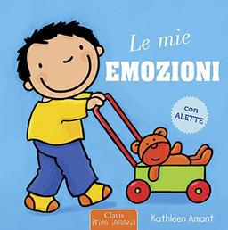 Le mie emozioni. Ediz. a colori (Prima infanzia)