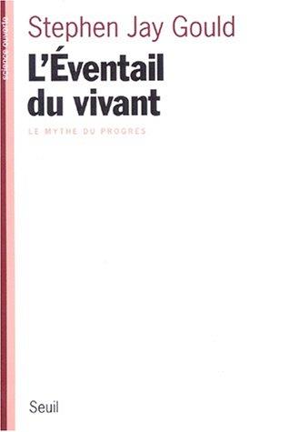 L'éventail du vivant : le mythe du progrès