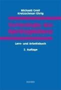 Technologie des Spritzgießens: Lern- und Arbeitsbuch: Lern- und Arbeitsbuch für die Aus- und Weiterbildung