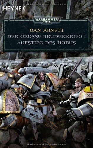 Warhammer 40.000. Der Große Bruderkrieg 01. Aufstieg des Horus