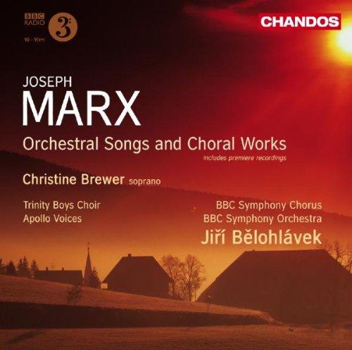 Marx: Orchesterlieder und Chorwerke