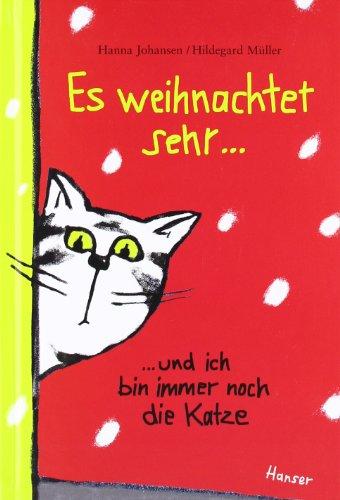 Es weihnachtet sehr ...: ... und ich bin immer noch die Katze