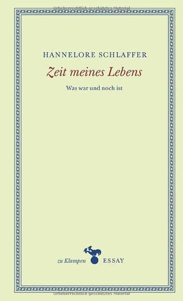 Zeit meines Lebens: Was war und noch ist (zu Klampen Essays)