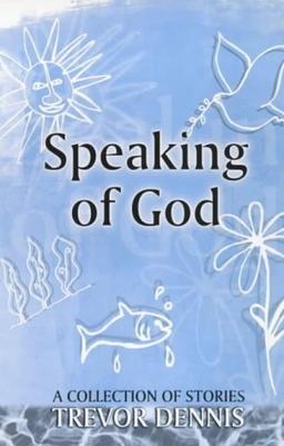 Speaking of God: A Collection of Stories