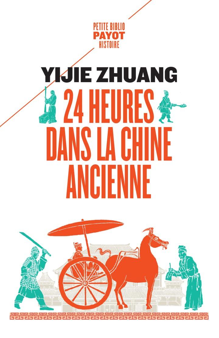 24 heures dans la Chine ancienne