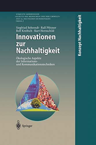 Innovationen zur Nachhaltigkeit: Ökologische Aspekte Der Informations- Und Kommunikationstechniken (Konzept Nachhaltigkeit) (German Edition)