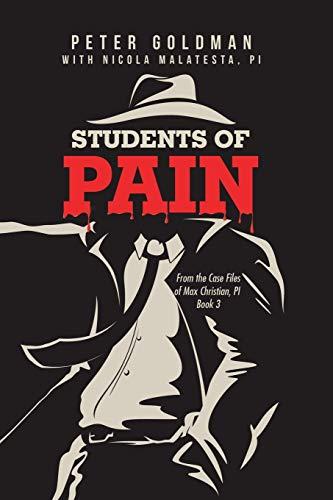 Students of Pain: From the Case Files of Max Christian, PI Book 3