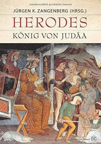 Herodes: König von Judäa. Eine archäologische und historische Biographie