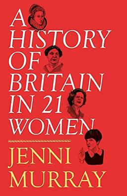 A History of Britain in 21 Women