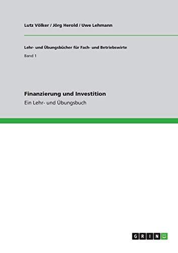 Finanzierung und Investition: Ein Lehr- und Übungsbuch