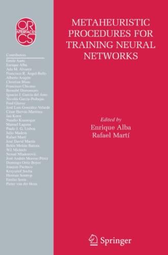 Metaheuristic Procedures for Training Neural Networks (Operations Research/Computer Science Interfaces Series, Band 35)