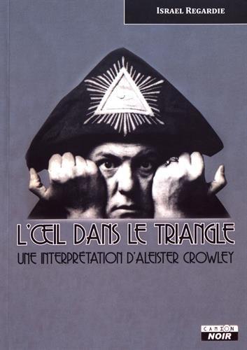 L'oeil dans le triangle : une interprétation d'Aleister Crowley