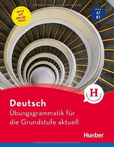 Deutsch – Übungsgrammatik für die Grundstufe – aktuell: Buch mit Online-Tests