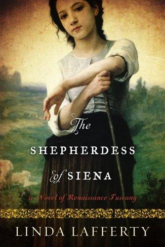 The Shepherdess of Siena: A Novel of Renaissance Tuscany