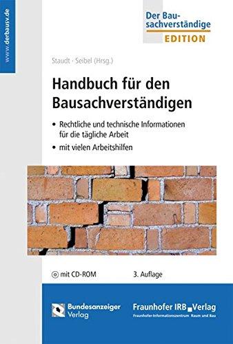 Handbuch für den Bausachverständigen. mit CD-ROM. Rechtliche und technische Informationen für die tägliche Arbeit. Mit vielen Arbeitshilfen.