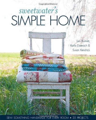 Sweetwater's Simple Home: Sew Something Handmade for Every Room, 35 Projects