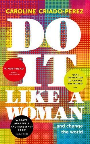 Do it Like a Woman: ... and Change the World