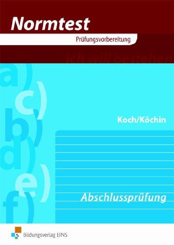 Koch, Köchin, Vorbereitung auf die Abschlußprüfung: Abschlussprüfung. Aufgabenband