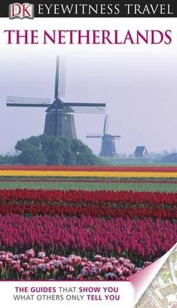 DK Eyewitness Travel Guide: The Netherlands