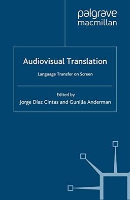 Audiovisual Translation: Language Transfer on Screen