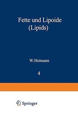 Fette und Lipoide (Lipids) (Handbuch der Lebensmittelchemie, Band 4)