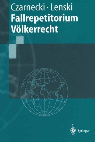 Fallrepetitorium Völkerrecht (Springer-Lehrbuch)