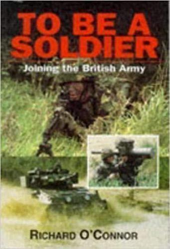 To be a Soldier: Joining the British Army