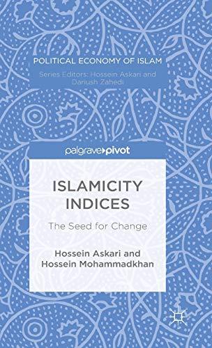 Islamicity Indices: The Seed for Change (Political Economy of Islam)