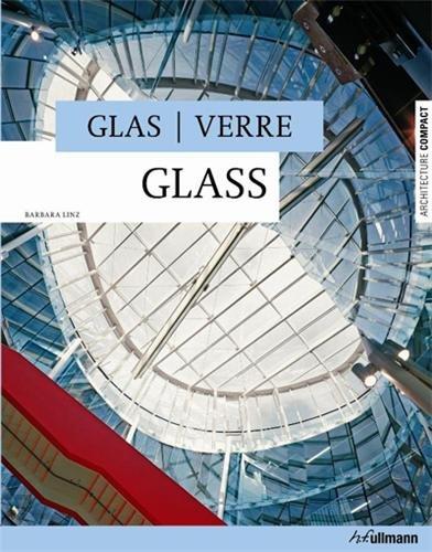 Glass - Glas - Verre (Architecture Compact)