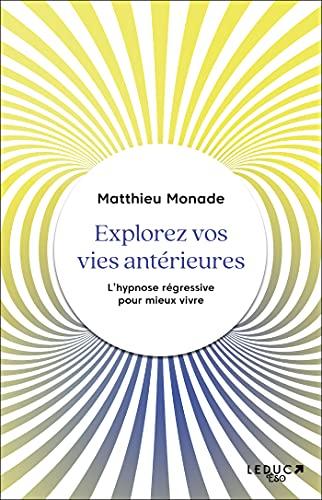 Explorez vos vies antérieures : l'hypnose régressive pour vivre mieux