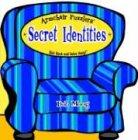 Secret Identities: Sink Back And Solve Away! (Armchair Puzzlers)