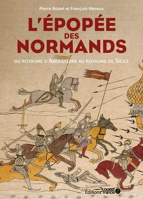 L'épopée des Normands: Du royaume d'Angleterre au royaume de Sicile