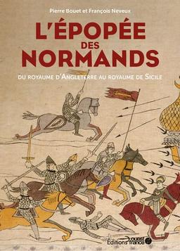 L'épopée des Normands: Du royaume d'Angleterre au royaume de Sicile