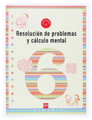 Cuaderno 6 de resolución de problemas y cálculo mental. 2 Primaria