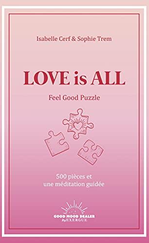 Love is all : feel good puzzle : 500 pièces et une méditation guidée