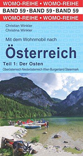 Mit dem Wohnmobil nach Österreich: Teil 1: Der Osten (Womo-Reihe)