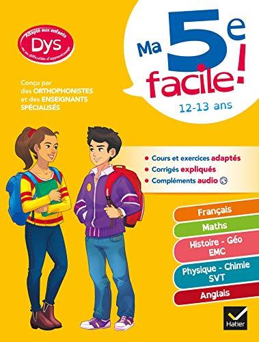 Ma 5e facile ! 12-13 ans : adapté aux enfants dys ou en difficultés d'apprentissage