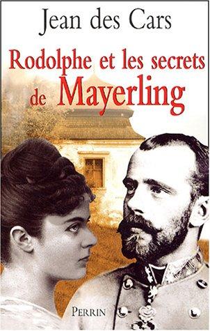 Rodolphe et les secrets de Mayerling