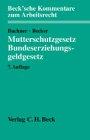 Mutterschutzgesetz und Bundeserziehungsgeldgesetz: Kommentar, Rechtsstand: 20020901