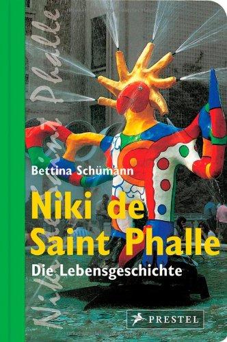 Niki de Saint Phalle: Die Lebensgeschichte