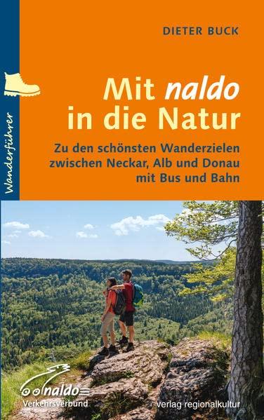 Mit naldo in die Natur: Zu den schönsten Wanderzielen zwischen Neckar, Alb und Donau mit Bus und Bahn