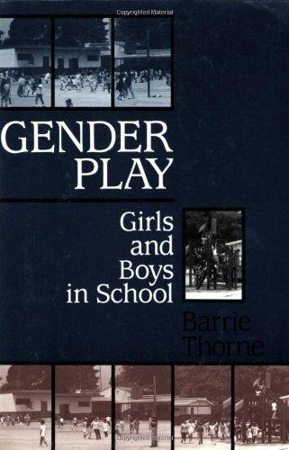 Gender Play: Girls and Boys in School (Studies of Great Texts in Science)